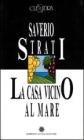 La casa vicino al mare. Vita e morte di Giovanni Migliotta