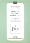 Problemi di storia medioevale. Con appendice di tavole cronologiche