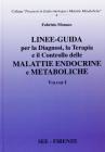Linee guida per la diagnosi, la terapia e il controllo delle malattie endocrine e metaboliche vol.1
