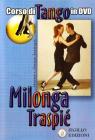 Milonga traspi�. Corso di tango argentino. Con DVD vol.6