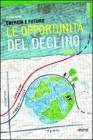 Energia e futuro. Le opportunit� del declino