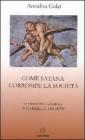 Come Satana corrompe la societ�