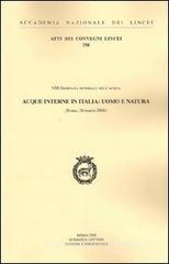 Acque interne in Italia: uomo e natura. 8� Giornata mondiale dell'acqua (Roma, 28 marzo 2008)