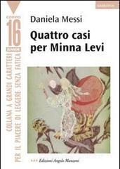 Quattro casi per Minna Levi. Ediz. a caratteri grandi Quattro casi per Minna Levi. Ediz. a caratteri grandi