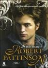 Il mio nome � Robert Pattinson