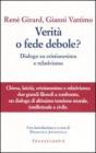 Verit� o fede debole? Dialogo su cristianesimo e relativismo