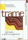 Trame del testo e dell'immaginario. Con espansione online. Per le Scuole superiori vol.1