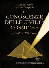 Le conoscenze delle civiltā cosmiche. El Atlivic Ehcimsoc Le conoscenze delle civiltā cosmiche. El Atlivic Ehcimsoc