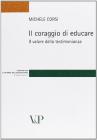 Il coraggio di educare. Il valore della testimonianza
