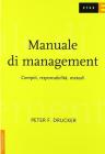 Manuale di management. Compiti, responsabilit�, metodi