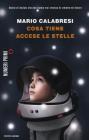 Cosa tiene accese le stelle