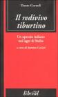 Il redivivo tiburtino. Un operaio nei lager di Stalin
