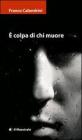 � colpa di chi muore