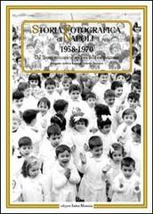 Storia fotografica di Napoli (1958-1970). Dal �boom economico� agli anni della contestazione
