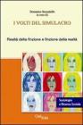 I volti del simulacro. Realt� della finzione e finzione della realt�