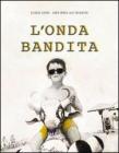 L' onda bandita