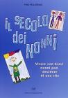 Il secolo dei nonni