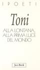 Alla lontana, alla prima luce del mondo