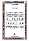Come potenziare il talento creativo