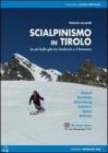 Scialpinismo in Tirolo. Le pi� belle gite tra Innsbruck e il Brennero. Ediz. italiana e inglese