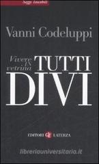 Tutti divi. Vivere in vetrina