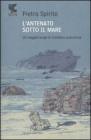 L' antenato sotto il mare. Un viaggio lungo la frontiera sommersa