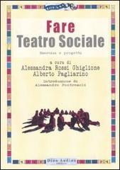 Fare teatro sociale. Esercizi e progetti Fare teatro sociale. Esercizi e progetti