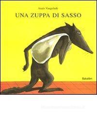 Una zuppa di sasso Una zuppa di sasso