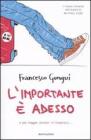 L' importante � adesso. E poi magari domani m'innamoro...