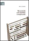 Ricorsivit�, calcolabilit�, complessit�