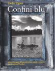 Confini blu. In bicicletta, in kayak e a piedi tra Nordest e Dalmazia