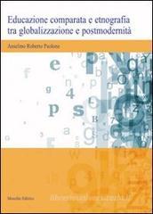 Educazione comparata e etnografia tra globalizzazione e postmodernit�