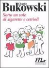 Sotto un sole di sigarette e cetrioli. Testo inglese a fronte