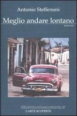 Meglio andare lontano Meglio andare lontano
