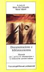 Documentazione e biblioteconomia. Manuale per i centri di informazione e le biblioteche specializzate