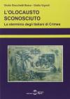 L' olocausto sconosciuto. Lo sterminio degli italiani di Crimea