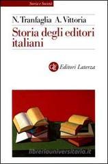 Storia degli editori italiani. Dall'Unit� alla fine degli anni Sessanta