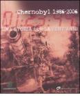 Chernobyl 1986-2006. Una storia lunga vent'anni