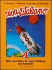 Viva l'italiano. Libro operativo di lingua italiana per bambini vol.4