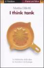 I think tank. Le fabbriche delle idee in America e in Europa