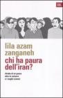 Chi ha paura dell'Iran? Ritratto di un paese oltre la censura e i luoghi comuni