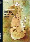 Mai pi� la parola cielo