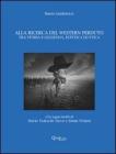 Alla ricerca del western perduto. Tra storia e leggenda, estetica ed etica