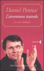 L' avventura teatrale. Le mie italiane L' avventura teatrale. Le mie italiane