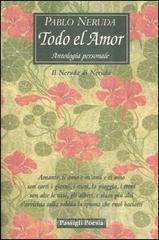 Todo el amor. Antologia personale