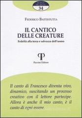 Il Cantico delle creature. Fedeltà alla terra e salvezza dell'uomo Il Cantico delle creature. Fedeltà alla terra e salvezza dell'uomo