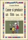 Come si produce un film vol.2