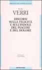 Discorsi sulle felicit� e sull'indole del piacere e del dolore