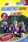 Un numero dopo l'altro. Per la 2� classe elementare