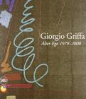 Giorgio Griffa. Alter ego 1979-2008